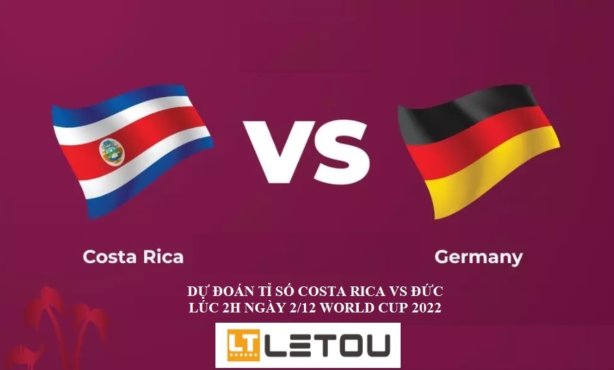 Du doan ket qua tran Costa Rica vs Duc WC 2022