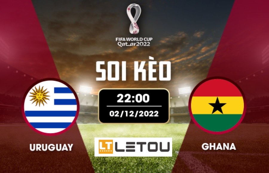 Nhan dinh keo ti so Ghana vs Uruguay WC 2022